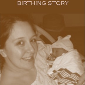My Daughter, The Natural Born Timesaver: A Medication Free Birthing Story
